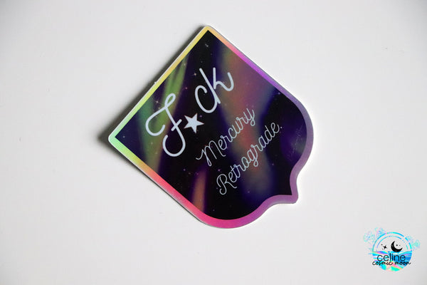 F*ck Mercury Retrograde Holographic Sticker