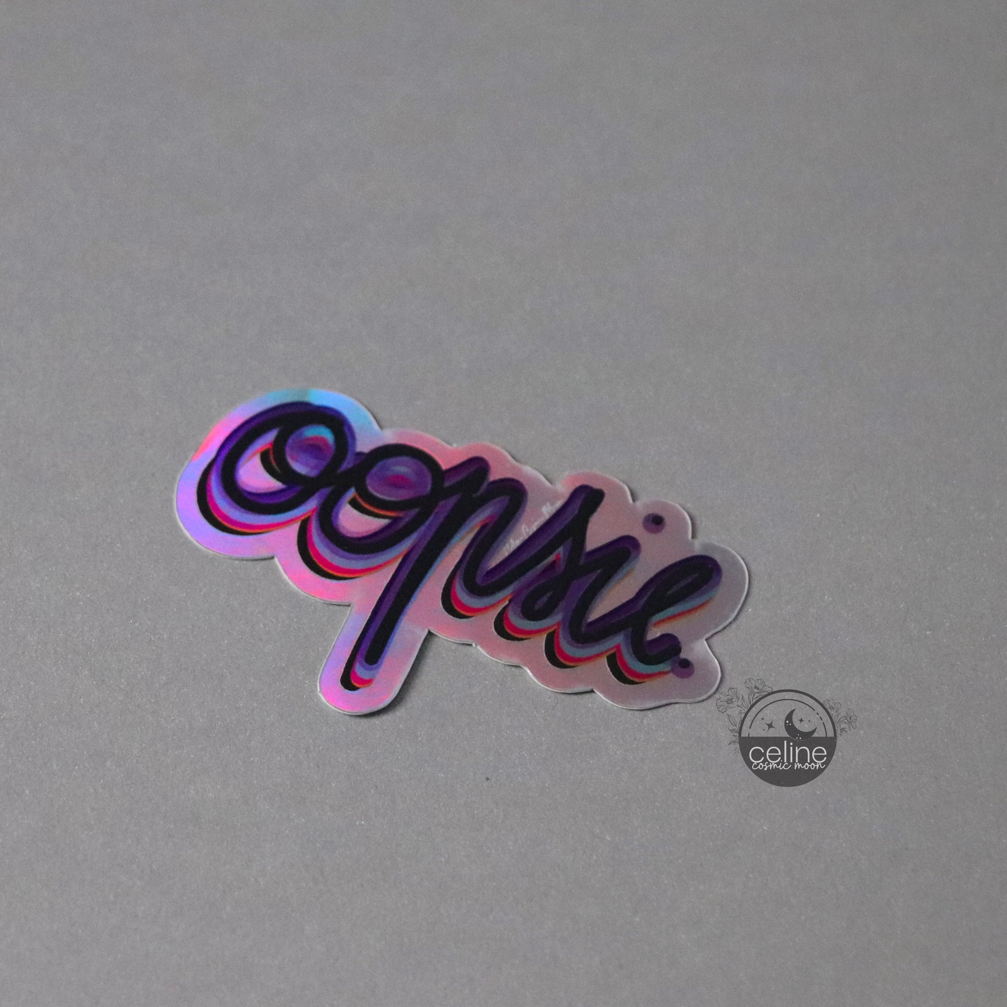 Oopsie.  Holographic Sticker
